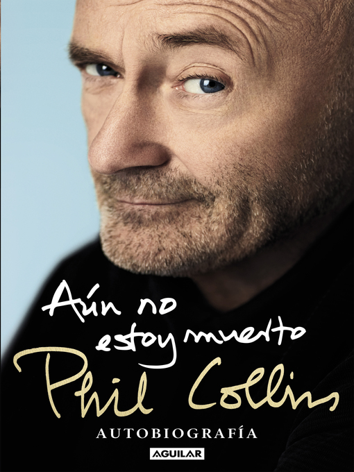 Title details for Aún no estoy muerto by Phil Collins - Available